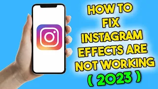 How to Fix Instagram Effects Are Not Working (2023)