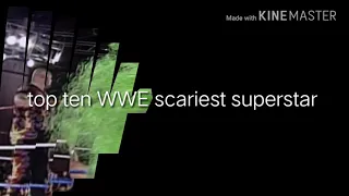 Top ten scariest WWE superstars