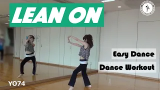 Lean On - Major Lazer & DJ Snake【YO74】Easy Dance,Workout,Fitness