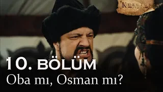 Oba mı, Osman mı? - Kuruluş Osman 10. Bölüm