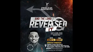 AND THE LORD REVERSED IT || SUNDAY SERVICE || STREAMS OF JOY MANCHESTER || 14TH APRIL 2024