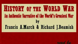 History of the World War by Francis Andrew MARCH read by MaryAnn Part 4/4 | Full Audio Book