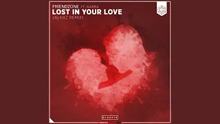 Lost In Your Love (Alkaz Remix)