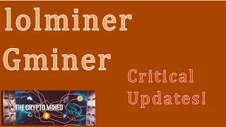 Gminer and lolminer critical update #cryptomining #miningsoftware