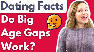 10 Age Gap Relationship Facts (Older Men Dating Younger Women & Older Women Dating Younger Men)