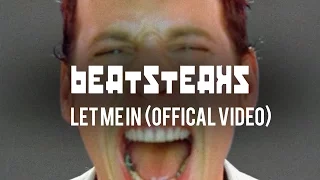 Beatsteaks - Let Me In (Official Video)