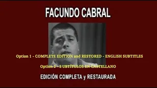 FACUNDO CABRAL A FONDO/"IN DEPTH - EDICIÓN COMPLETA y RESTAURADA - ENGLISH SUBT./SUBT. CASTELLANO