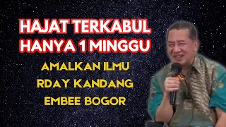 HAJAT TERKABUL HANYA 1 MINGGU AMALKAN ILMU RDAY KANDANG EMBEE BOGOR