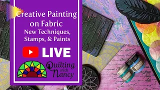 Creative Painting on Fabric - New Techniques, Stamps and Paints