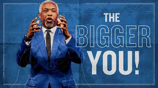 The Bigger YOU! | Bishop Dale C. Bronner | Word of Faith Family Worship Cathedral