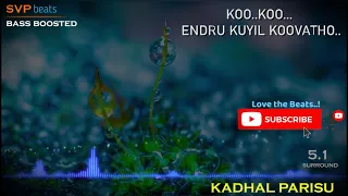 Koo Koo endru Kuyil Koovatho ~ Kadhal Parisu ~ ILAYARAJA 🎼 5.1 SURROUND 🎧 BASS BOOSTED 🎧 SVP Beats