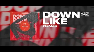 OsMan - Down Like
