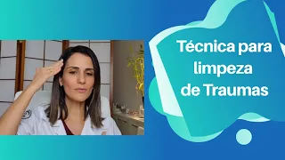 Técnica para Limpeza de Traumas