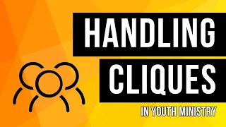How to Handle Cliques in Youth Ministry