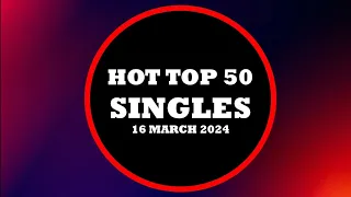 Hot Top 50 Singles (March 16th, 2024), Music Lover Chart's Top 50 Songs of The Week