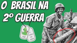 A HISTÓRIA DO BRASIL NA 2º GUERRA MUNDIAL