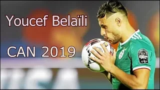 كل مافعله يوسف بلايلي في كأس أفريقيا Youcef Belaïli Best Of CAN 2019