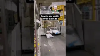 Quando seu pedido estar atrasado 🤣