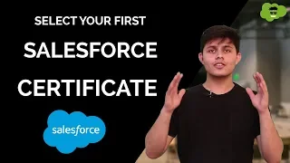 Which Salesforce certification you should target as your first certificate?