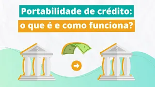 PORTABILIDADE DE CRÉDITO | O que é e como funciona?