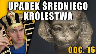 Upadek Średniego Królestwa Egiptu i zmierzch XII Dynastii - Historia Starożytnego Egiptu odc. 16