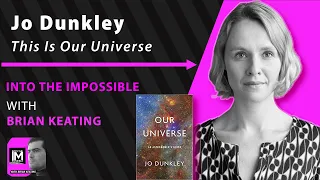 Jo Dunkley: Entropy, Structure, Beauty— This Is Our Universe (168)