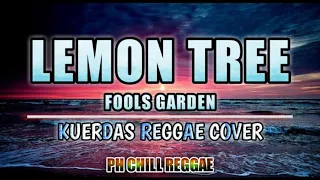 Lemon Tree - Fools Garden | Kuerdas Reggae Cover Ft. PH CHILL REGGAE