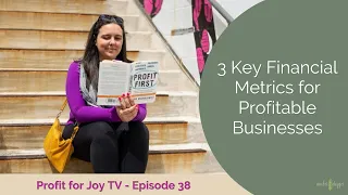 3 Key Financial Metrics for Profitable Businesses