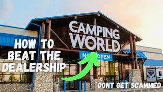 DON'T Get Scammed At Dealerships Like Camping World, RV Buying Tips