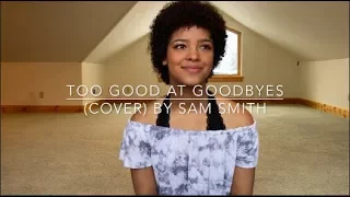 Too Good At Goodbyes (cover) By Sam Smith