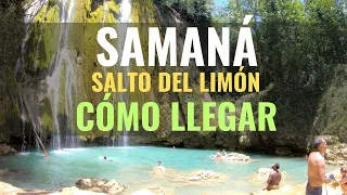 CÓMO LLEGAR AL SALTO DEL LIMÓN - SAMANÁ