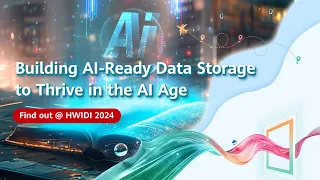 #HWIDI 2024-Building AI-Ready Data Storage to Thrive in the AI Age