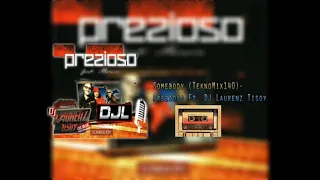 Somebody (TeknoMix140)-Prezioso Ft. DJ Laurenz Tisoy  #Free Link #Below