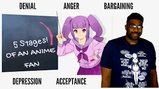 OUCH MY PRIDE! | 5 Stages of an Anime Fan Reaction!