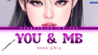 JENNIE - You & Me [Coachella Vers.] Color Coded Lyrics Video