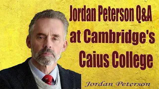 240Jordan Peterson Q&A at Cambridge's Caius College