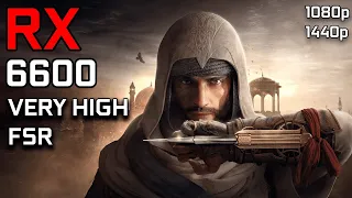 Assassin's Creed Mirage: RX 6600 | 1080p - 1440p | Very High + FSR