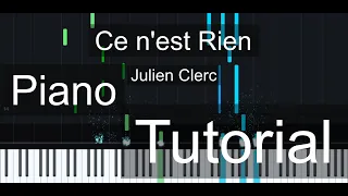 Julien Clerc - Ce n'est Rien | Piano Tutorial