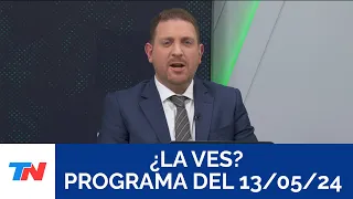 ¿LA VES? (Programa completo del 13/05/2024)