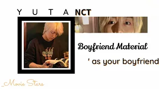 Yuta boyfriend material*as your boyfriend nakamoto yuta
