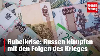 Rubelkrise in Russland: Die Folgen des Krieges machen sich in der Bevölkerung breit | krone.tv NEWS