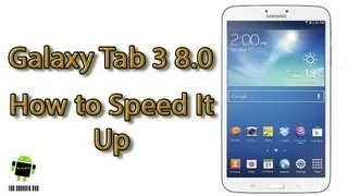 How to Speed Up the Galaxy Tab 3 8.0