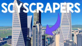 Building SKYSCRAPERS in my city! (Cities Skylines)