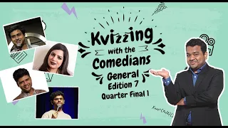 KVizzing With The Comedians 7th edition  QF1 Anirban, Mallika, Rahul & Siddharth