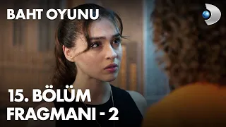 Baht Oyunu 15. Bölüm Fragmanı - 2