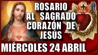 Rosario al SAGRADO CORAZÓN de Jesús hoy MIÉRCOLES 🔥 24 ABRIL