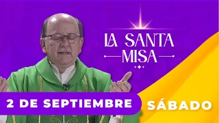 MISA DE HOY, Sábado 2 De Septiembre De 2023, Padre Hernán Pinilla - Cosmovision