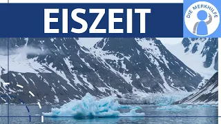 Eiszeit - Begriff, Ursachen, glaziale Formen & Eiszeit in Europa einfach erklärt - Klima / Geografie