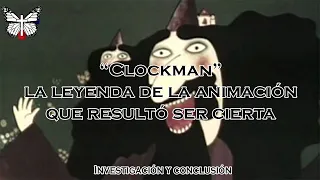 La búsqueda de 'Clock Man': La leyenda que resultó ser cierta