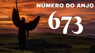 Número do anjo 673 ✨ - O que significa ver esse número com frequência?  673 Significando 🌌